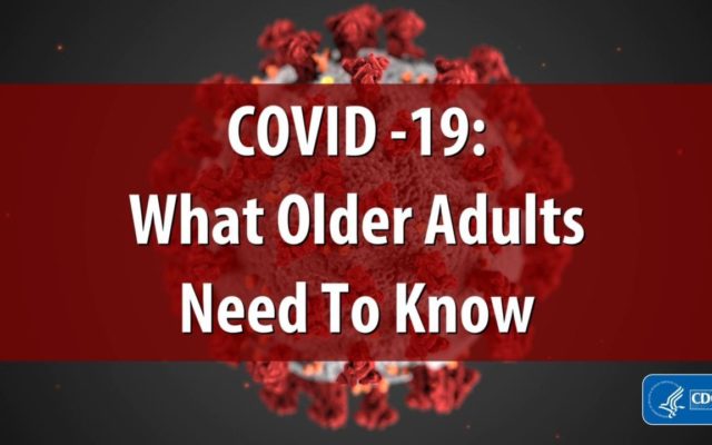 When It Comes to Coronavirus: What Older Adults Need To Know