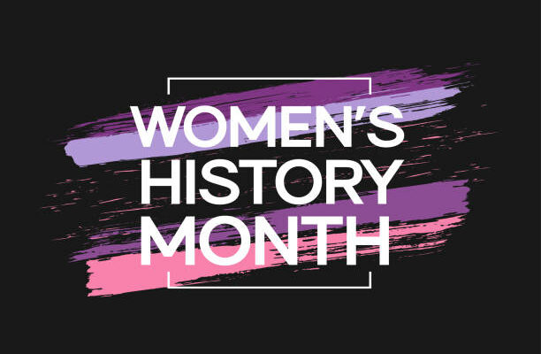 CELEBRATING WOMEN'S HISTORY MONTH